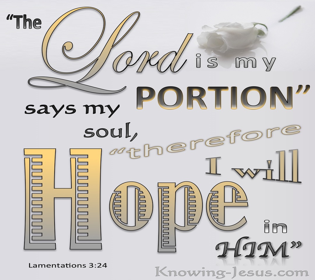 Lamentations 3:24 The Lord Is My Portion. I Hope In Him (gray)